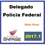 Delegado de Polícia Federal - Reta Final - Preparação Completa Delegado Federal PF 2017 ENFASE